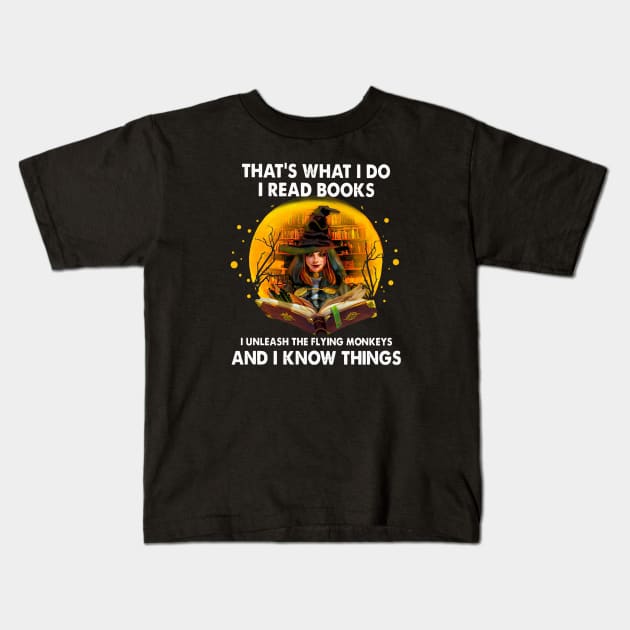 That's What Do I Read Books I The Unleash The Flying Monkeys Kids T-Shirt by cobiepacior